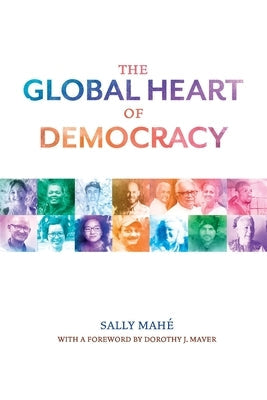 The Global Heart of Democracy Paperback Pointer Oak Tri S Foundation