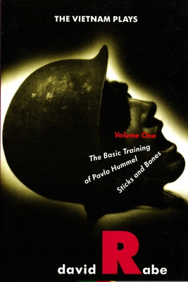 Vietnam Plays: Volume 1: The Basic Training of Pavlo Hummel and Sticks and Bones Paperback Grove Press