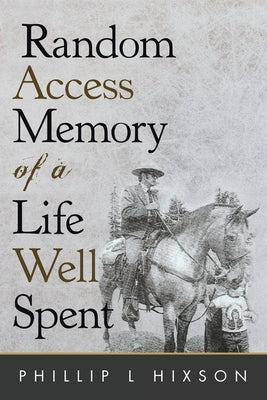 Random Access Memories of a Life Well Spent Paperback Ewings Publishing LLC