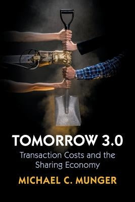 Tomorrow 3.0: Transaction Costs and the Sharing Economy Paperback Cambridge University Press