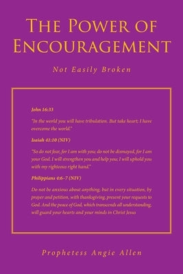 The Power of Encouragement: Not Easily Broken Bible Covenant Books