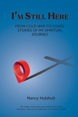I'm Still Here Paperback Nancy Hulshult