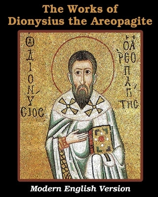 The Works of Dionysius the Areopagite Paperback Blurb