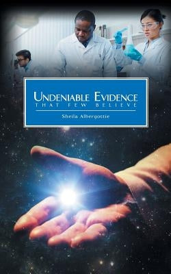 Undeniable Evidence: That Few Believe Paperback Christian Faith