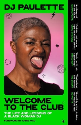 Welcome to the Club: The Life and Lessons of a Black Woman DJ Paperback Manchester University Press