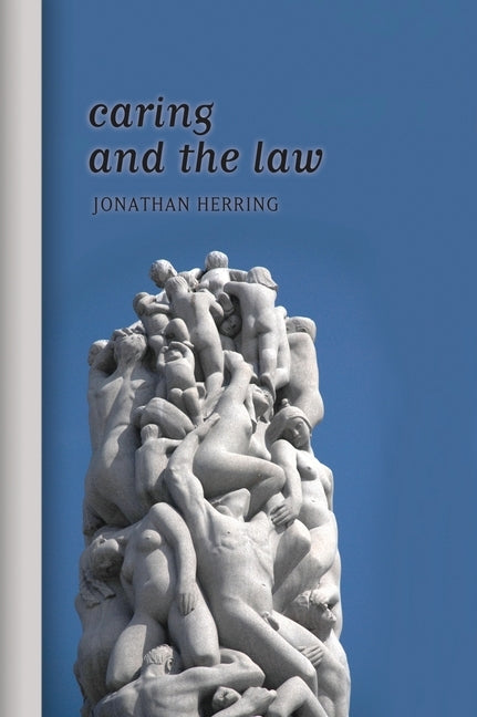 Caring and the Law by Herring, Jonathan