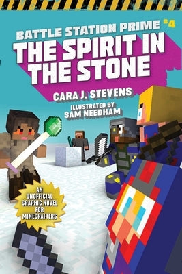 The Spirit in the Stone: An Unofficial Graphic Novel for Minecrafters by Stevens, Cara J.
