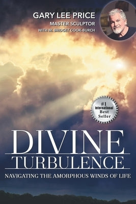 Divine Turbulence: Navigating the Amorphous Winds of Life Paperback Inspired Legacy Publishing