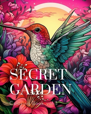Secret Garden Coloring Book vol.3: An Adult Coloring Book Featuring Magical Garden Scenes, Adorable Paperback Blurb