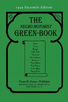 The Negro Motorist Green-Book: 1949 Facsimile Edition Paperback Martino Fine Books