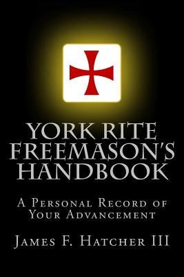 York Rite Freemason's Handbook Paperback Createspace Independent Publishing Platform