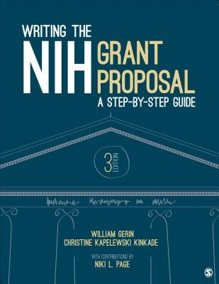 Writing the Nih Grant Proposal: A Step-By-Step Guide Paperback Sage Publications, Inc