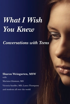 What I Wish You Knew Conversations: Conversations with Teens (Deluxe Color Edition) Paperback What I Wish You Knew, LLC