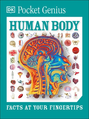 Pocket Genius: Human Body: Facts at Your Fingertips Paperback DK Publishing (Dorling Kindersley)