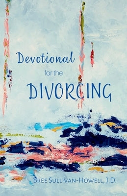 Devotional for the Divorcing Paperback Dias Road Publishing