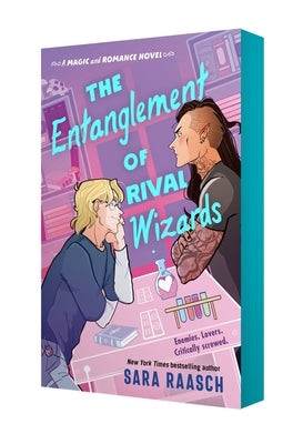 The Entanglement of Rival Wizards by Raasch, Sara