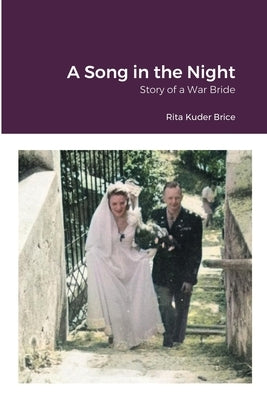 A Song in the Night: Story of a War Bride Paperback Lulu.com