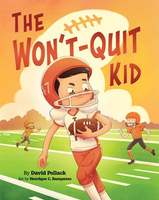 The Won't-Quit Kid by Pollack, David