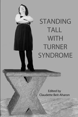 Standing Tall with Turner Syndrome Paperback Lulu.com