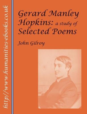 Gerard Manley Hopkins: A Study of Selected Poems Paperback Humanities-eBooks