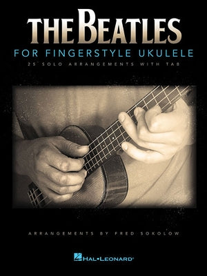 The Beatles for Fingerstyle Ukulele Paperback Hal Leonard Publishing Corporation