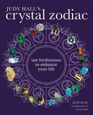 Judy Hall's Crystal Zodiac Paperback Godsfield Press (UK)