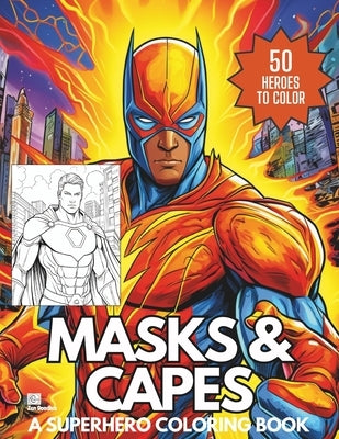 Masks & Capes: An Amazing Superhero Coloring Book for Adults and Teens Paperback Independently Published