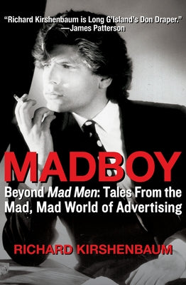 Madboy: Beyond Mad Men: Tales from the Mad, Mad World of Advertising Paperback Open Road Integrated Media LLC