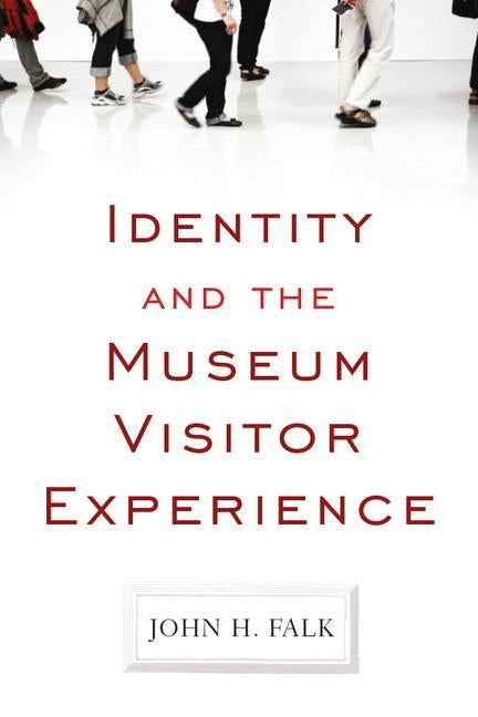 Identity and the Museum Visitor Experience Paperback Routledge