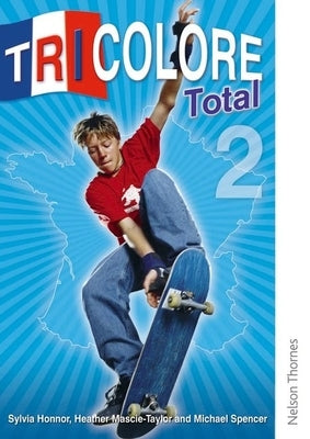Tricolore Total 2 Student Book Paperback Oxford University Press, USA