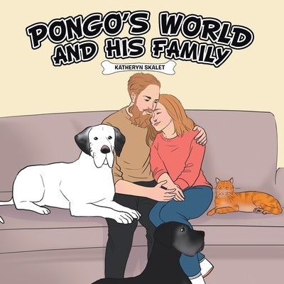 Pongo's World: And his family Paperback Balboa Press