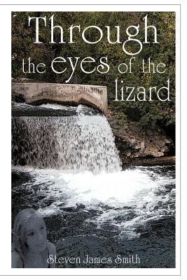 Through the Eyes of the Lizard Paperback iUniverse