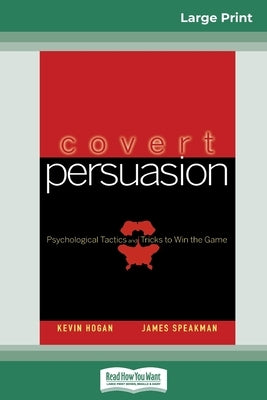 Covert Persuasion (16pt Large Print Edition) by Hogan, Kevin