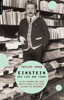 Einstein: His Life and Times Paperback Da Capo Press