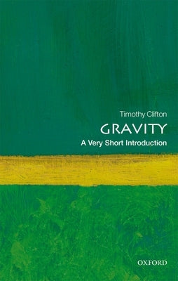 Gravity: A Very Short Introduction Paperback Oxford University Press, USA