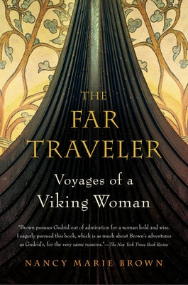The Far Traveler: Voyages of a Viking Woman Mariner Books