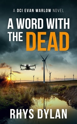A Word With The Dead by Dylan