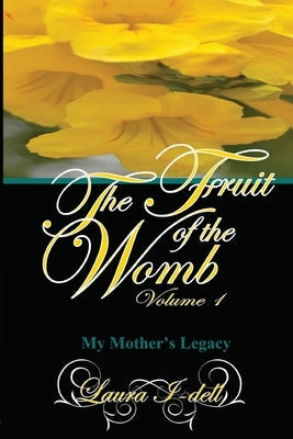 Fruit of the Womb Volume 1 Paperback Scriptor House