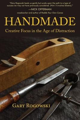 Handmade: Creative Focus in the Age of Distraction Linden Publishing