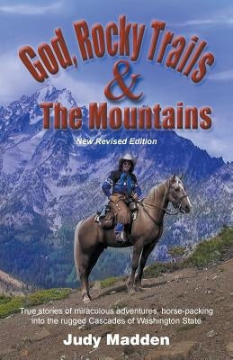 God, Rocky Trails & the Mountains Paperback Litfire Publishing