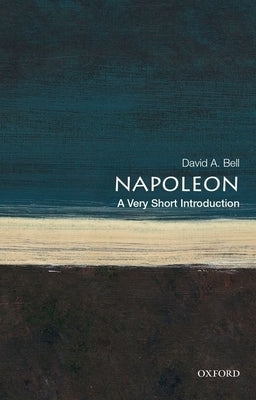Napoleon: A Very Short Introduction Paperback Oxford University Press, USA