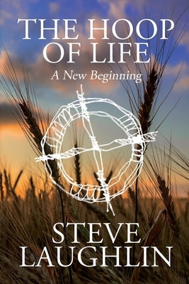 The Hoop of Life: A New Beginning Paperback Black Rose Writing