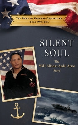 Silent Soul: The MM1 Alfonso Apdal Amos Story Paperback Palmetto Publishing