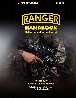 Ranger Handbook (Large Format Edition): The Official U.S. Army Ranger Handbook Sh21-76, Revised August 2010 Paperback www.Militarybookshop.Co.UK
