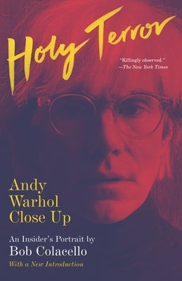 Holy Terror: Andy Warhol Close Up Paperback Vintage