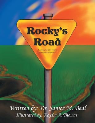 Rocky's Road: A Coloring Book for Children of Incarcerated Parents. Paperback Xlibris