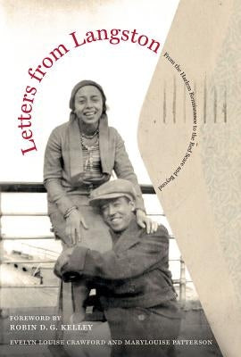 Letters from Langston: From the Harlem Renaissance to the Red Scare and Beyond Paperback University of California Press