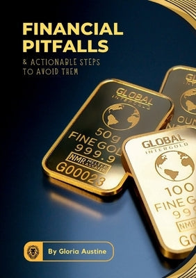 Financial Pitfalls & Actionable Steps To Avoid Them Paperback Lulu.com