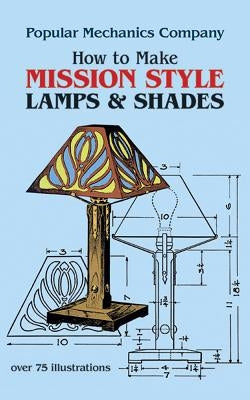 How to Make Mission Style Lamps and Shades Paperback Dover Publications