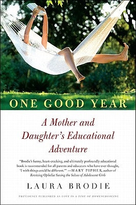 One Good Year: A Mother and Daughter's Educational Adventure Paperback Harper Perennial